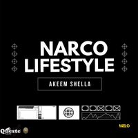 Akeem Shella - Narco Lifestyle