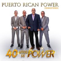Puerto Rican Power - 40 Años De Power (Remastered)