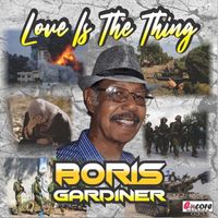 Boris Gardiner - Love Is the Thing