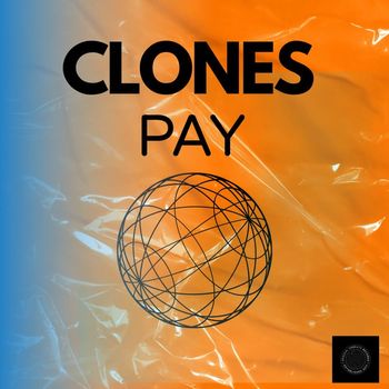 Clones - Pay