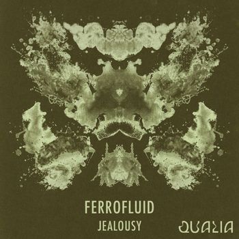 Ferrofluid - Jealousy