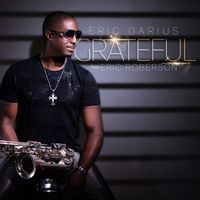 Eric Darius (feat. Eric Roberson) - Grateful