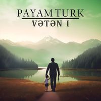 Payam Turk - Vətən I