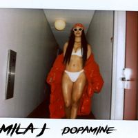 Mila J - Dopamine (Explicit)