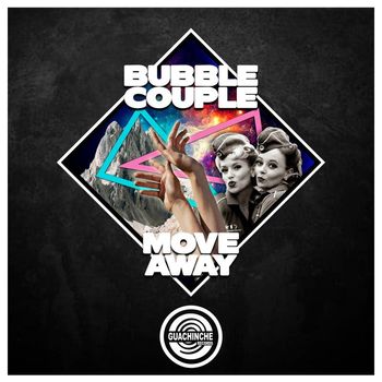 Bubble Couple - Move Away