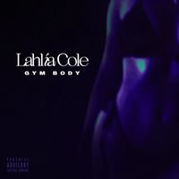 Lahlia Cole - Gym Body (Explicit)