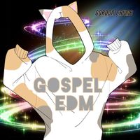 Gordon Crumb - Gospel EDM