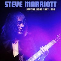 Steve Marriott - Say The Word 1987-1990