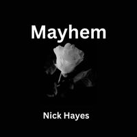 Nick Hayes - Mayhem