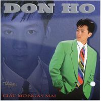 Don Hồ - Giấc Mơ Ngày Mai