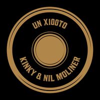 Kinky - Un X100to (Nil Moliner Remix)