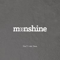 Moonshine - Don't Look Down