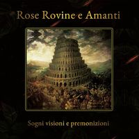Rose Rovine E Amanti - Sogni visioni e premonizioni