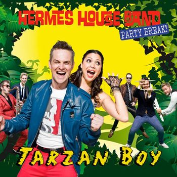 Hermes House Band - Tarzan Boy
