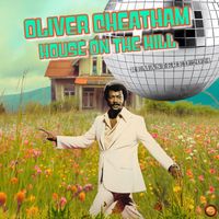 Oliver Cheatham - House on the Hill (Remastered 2024)