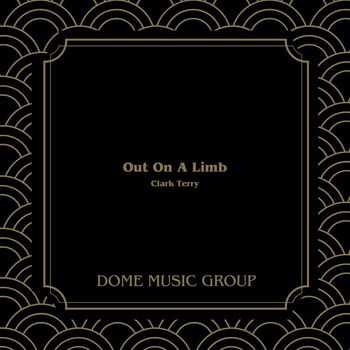 Clark Terry - Out On A Limb (Hq Remastered 2024)