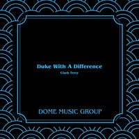Clark Terry - Duke With A Difference (Hq Remastered 2024)