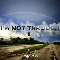 OK Go - I'm Not Through