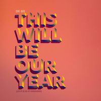 OK Go - This Will Be Our Year (Lo-Fi & Hi-Fi Versions)