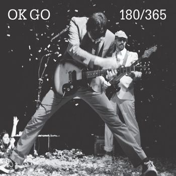 OK Go - 180/365 (Explicit)