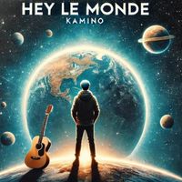Kamino - Hey le monde