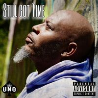 Uno - Still Got Time (Explicit)