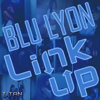 Blu Lyon - Link UP
