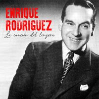 Enrique Rodriguez - La Cancion del Linyera