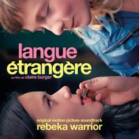 Rebeka Warrior - Langue Étrangère (Original Motion Picture Soundtrack)