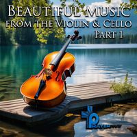 Prayer Pray - Beautiful Music from the Violin & Cello, Pt. 1