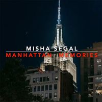 Misha Segal - Manhattan Memories