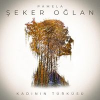 Pamela - Şeker Oğlan (Kadının Türküsü)