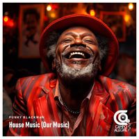 Funky Blackman - House Music (Our Music)