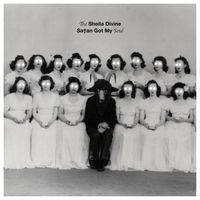 The Sheila Divine - Satan Got My Soul