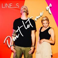 Lines - Don´t let me go
