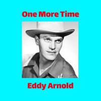 Eddy Arnold - One More Time