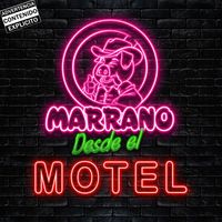 Grupo Marrano - Marrano (Desde El Motel [Explicit])