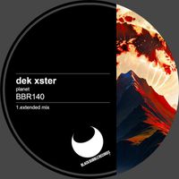 DeK Xster - Planet (Extended Mix)