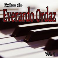 Everardo Ordaz - Exitos de Everardo Ordaz, Vol. 1