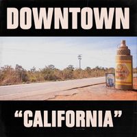 DOWNTOWN - CALIFORNIA