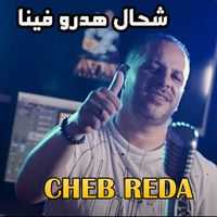 Cheb Reda - شحال هدرو فينا