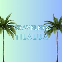 Travelers - Tilalua
