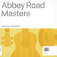 Aaron Wheeler - Abbey Road Masters: Ukulele Stories