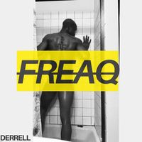 DERRELL - FREAQ (Explicit)