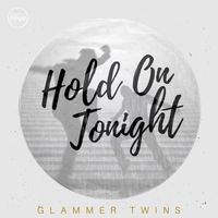 Glammer Twins - Hold on Tonight