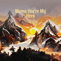 Zacky - Mama You're My Hero