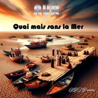NUR - Quai mais sans la mer