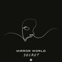 Mirror World - Secret
