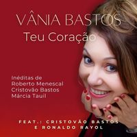 Vânia Bastos - Teu Coração