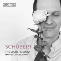 Mathieu Gaudet - Schubert: The Secret Melody